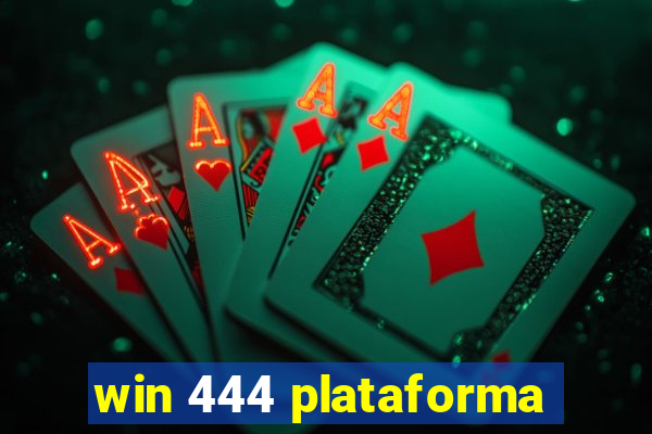 win 444 plataforma